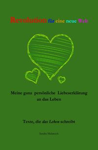 Produktbild: Texte, die das Leben schreibt / Revolution f&uuml;r eine neue Welt