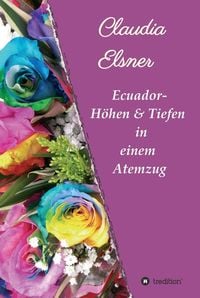 Produktbild: Ecuador - H&ouml;hen & Tiefen in einem Atemzug