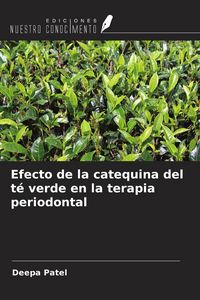 Produktbild: Efecto de la catequina del t&eacute; verde en la terapia periodontal