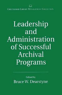 Produktbild: Leadership and Administration of Successful Archival Programs