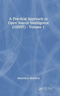 Produktbild: A Practical Approach to Open Source Intelligence (OSINT) - Volume 1