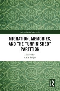 Produktbild: Migration, Memories, and the "Unfinished" Partition