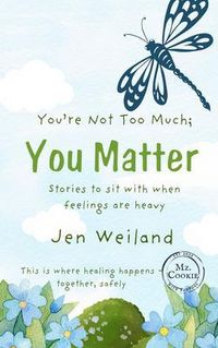 Produktbild: You're Not Too Much; You Matter