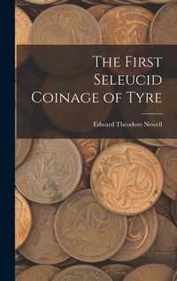 Produktbild: The First Seleucid Coinage of Tyre