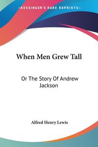 Produktbild: When Men Grew Tall