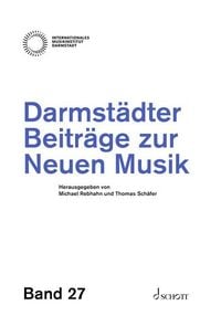 Produktbild: Darmst&auml;dter Beitr&auml;ge zur Neuen Musik, Band 27