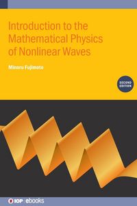 Produktbild: Introduction to the Mathematical Physics of Nonlinear Waves (Second Edition)