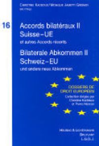 Produktbild: Accords bilatéraux II Suisse-UE et autres Accords récents/Bilaterale Abkommen II Schweiz-EU und andere neue Abkommen