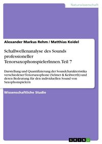 Produktbild: Schallwellenanalyse des Sounds professioneller TenorsaxophonspielerInnen. Teil 7