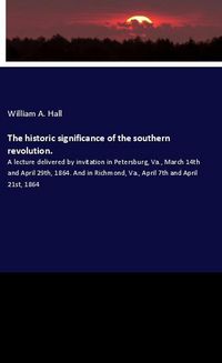 Produktbild: The historic significance of the southern revolution.
