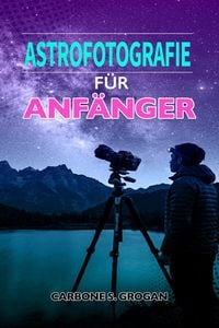 Produktbild: Astrophotography f&uuml;r Anf&auml;nger