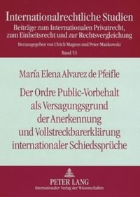 Produktbild: Der Ordre Public-Vorbehalt als Versagungsgrund der Anerkennung und Vollstreckbarerkl&auml;rung internationaler Schiedsspr&uuml;che