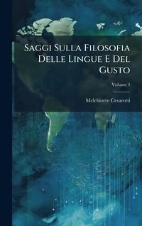 Produktbild: Saggi Sulla Filosofia Delle Lingue E Del Gusto