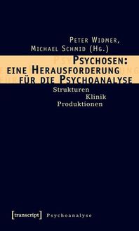 Produktbild: Psychosen: eine Herausforderung f&uuml;r die Psychoanalyse
