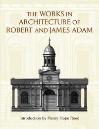 Produktbild: Adam, R: The Works in Architecture of Robert and James Adam