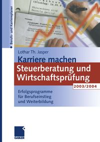 Produktbild: Karriere machen: Steuerberatung und Wirtschaftspr&uuml;fung 2003/2004