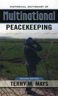 Produktbild: Historical Dictionary of Multinational Peacekeeping: Second Edition: Second Edition