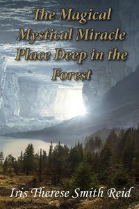 Produktbild: Magical Mystical Miracle Place Deep in the Forest