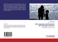 Produktbild: Life copying mechanisms for teenage mothers
