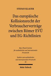Produktbild: Das europ&auml;ische Kollisionsrecht der Verbrauchervertr&auml;ge zwischen R&ouml;mer EV&Uuml; und EG-Richtlinien