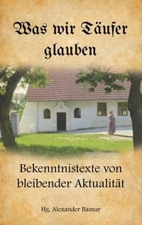 Produktbild: Was wir T&auml;ufer glauben