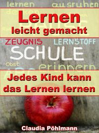 Produktbild: Lernen leicht gemacht - Jedes Kind kann das Lernen lernen