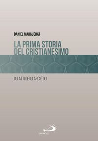 Produktbild: La prima storia del cristianesimo. Gli atti degli apostoli