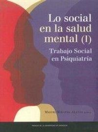 Produktbild: Lo social en la salud mental I : trabajo social en psiquiatr&iacute;a