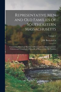 Produktbild: Representative Men and Old Families of Southeastern Massachusetts: Containing Historical Sketches of Prominent and Representative Citizens and Genealo