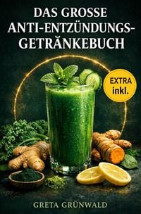 Produktbild: Das gro&szlig;e Anti Entz&uuml;ndungs Getr&auml;nkebuch