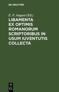 Produktbild: Libamenta ex optimis Romanorum scriptoribus in usum iuventutis collecta