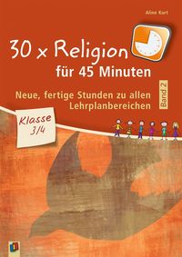 Produktbild: 30 x Religion f&uuml;r 45 Minuten - Band 2 &ndash; Klasse 3/4