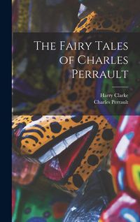 Produktbild: The Fairy Tales of Charles Perrault