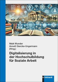 Produktbild: Digitalisierung in der Hochschulbildung f&uuml;r Soziale Arbeit