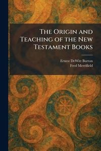 Produktbild: The Origin and Teaching of the New Testament Books