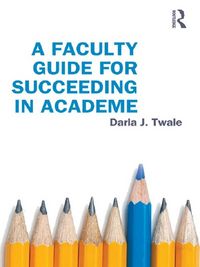 Produktbild: A Faculty Guide for Succeeding in Academe
