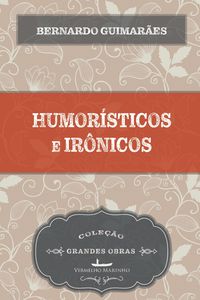 Bild vom Artikel Humorísticos e irônicos vom Autor Bernardo Guimarães
