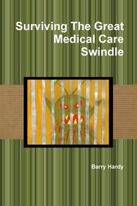 Produktbild: Surviving the Great Medical Care Swindle