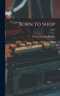 Produktbild: Born to Shop; Vol 3