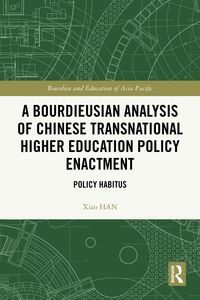 Produktbild: A Bourdieusian Analysis of Chinese Transnational Higher Education Policy Enactment