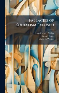 Produktbild: Fallacies of Socialism Exposed