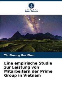 Produktbild: Eine empirische Studie zur Leistung von Mitarbeitern der Prime Group in Vietnam