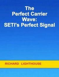 Produktbild: The Perfect Carrier Wave: SETI's Perfect Signal