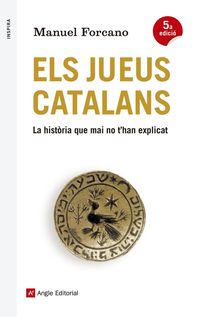 Produktbild: Forcano, M: Els jueus catalans : La hist&ograve;ria que mai no t'ha