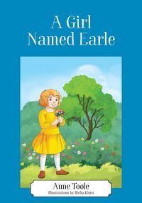 Bild vom Artikel A Girl Named Earle vom Autor Anne Toole