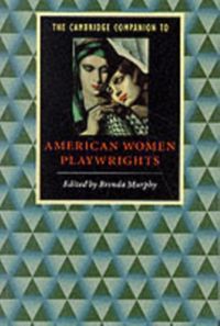 Produktbild: Cambridge Companion to American Women Playwrights