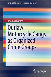 Produktbild: Outlaw Motorcycle Gangs as Organized Crime Groups