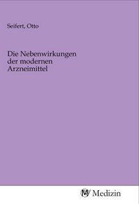 Produktbild: Die Nebenwirkungen der modernen Arzneimittel