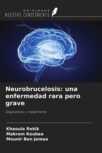Produktbild: Neurobrucelosis: una enfermedad rara pero grave