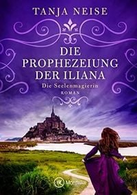 Produktbild: Die Prophezeiung der Iliana